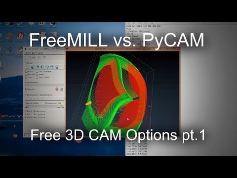 Free 3D CAM Programs: FreeMILL &amp;amp; PyCAM Overview