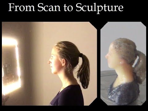 From scan to sculpture