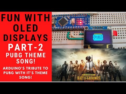 Fun with OLED Displays! - Part 2 || Arduino's tribute to PUBG!