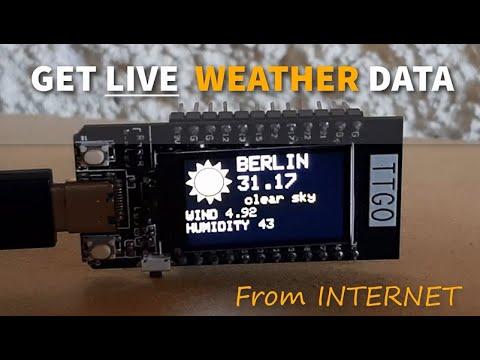 GET LIVE WEATHER DATA FROM THE INTERNET TTGO ESP32