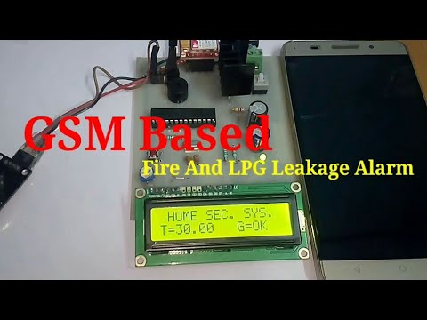 GSM Based Fire And Gas Leakage Alarm