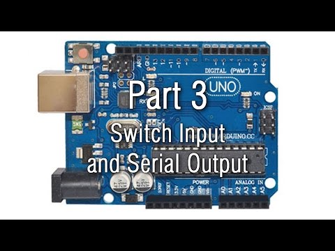 Gearbest - Arduino Tutorial - Part 3: Switch Input and Serial Output