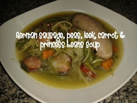 German sausage, peas, leek, carrot &amp;amp; princess beans soup recipe