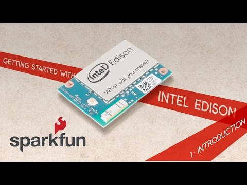 Getting Started with Intel Edison Part 1: Introduction