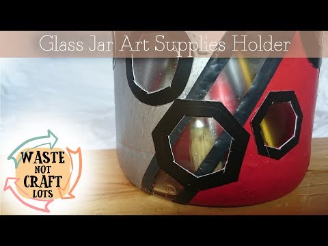 Glass Jar Art Supplies Holder - Craft Project