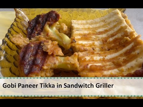 Gobi Paneer Tikka Recipe in Sandwich Griller by Healthy Kadai