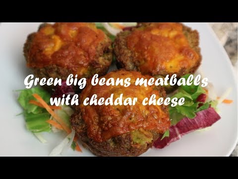 Green big beans meatballs with cheddar cheese recipe