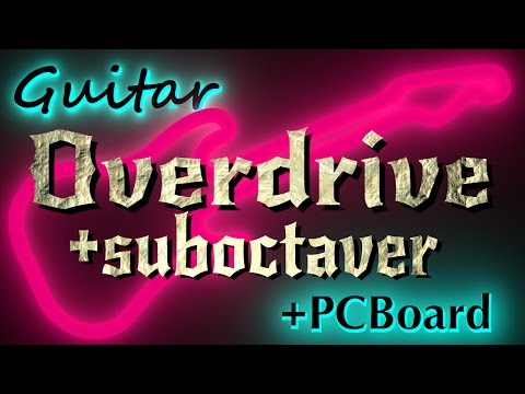 Guitar Overdrive + Sub-octaver