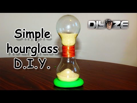 HOURGLASS DIY (out of light bulbs)