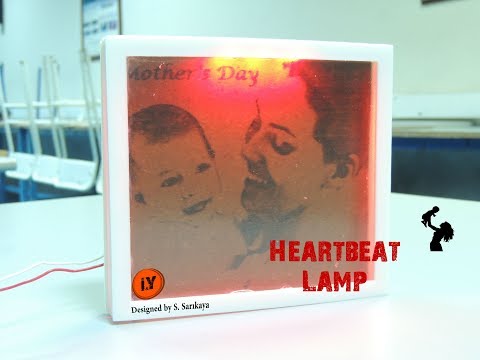 HOW TO MAKE A HEARTBEAT LAMP &amp;ndash; MOTHER&amp;rsquo;S DAY GIFT ?