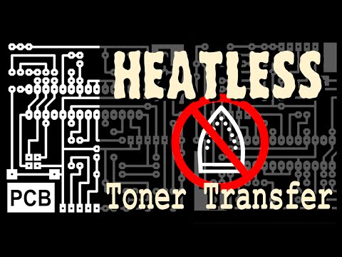 Heatless Toner Transfer (for PCB)