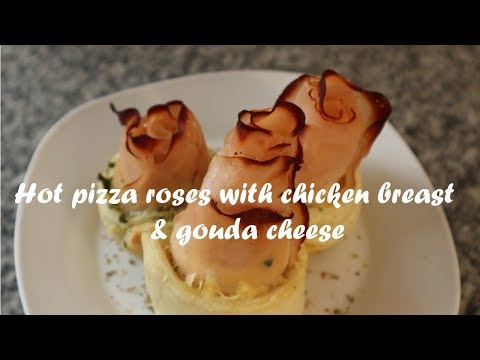 Hot pizza roses with chicken breast &amp;amp; gouda cheese recipe