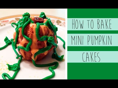 How To: Bake Mini Pumpkin Cakes