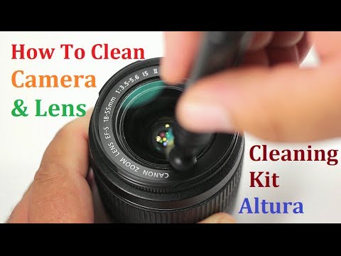 How To Clean Camera Lens And Camera Using A Cleaning Kit Altura