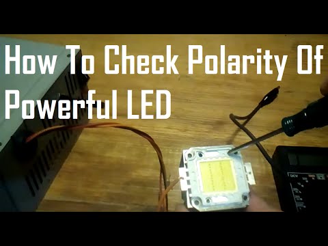 How To Find Polarity Of Powerful LED