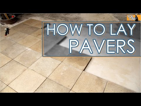 How To Lay Pavers - Back Yard Renovation Part 5