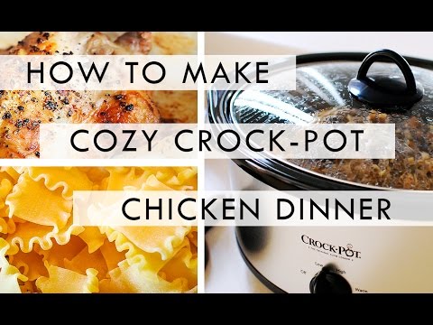 How To Make: Cozy Crock-Pot Chicken Dinner