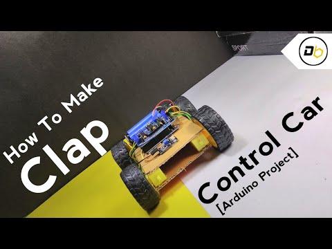 How To Make &quot;CLAP&quot; Control Car || [ Arduino Project].