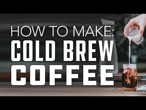 How To Make Cold Brew Coffee The Simple Way