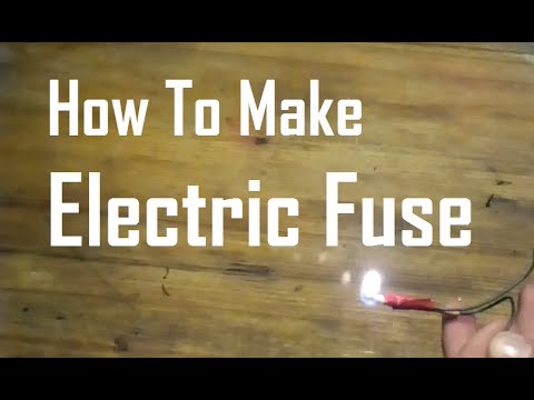 How To Make Electric Fuse