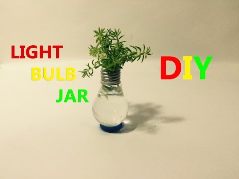 How To Make Homemade Light Bulb Jar ( DIY Homemade Light Bulb Terrarium)