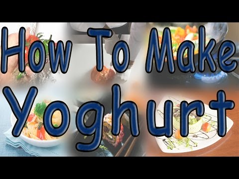 How To Make Yoghurt