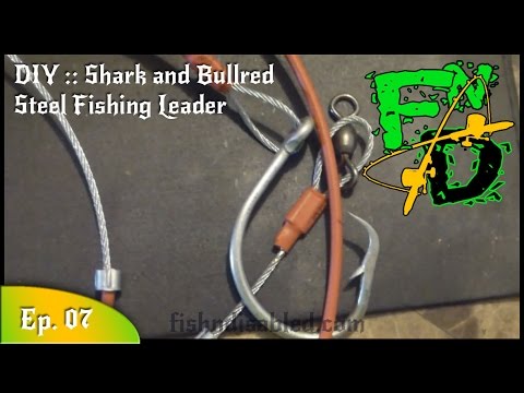 How to Build a Steel Fishing Leader