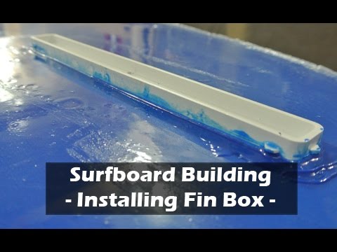 How to Build a Surfboard - 33 - Installing Fin Box