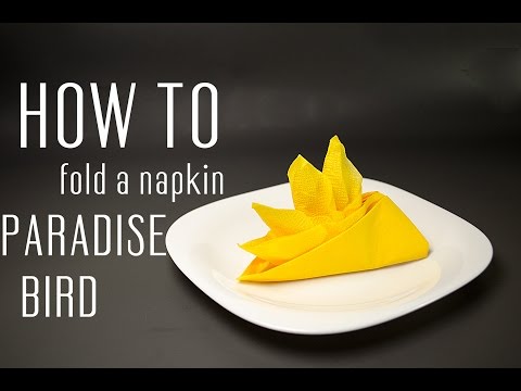 How to Fold a Napkin into a Paradise Bird