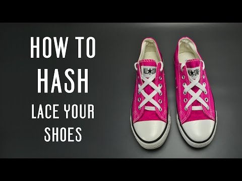 How to Hash lace your shoes