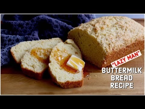 How to Make BUTTERMILK BREAD | No Yeast and No Knead aka Lazy Man Bread