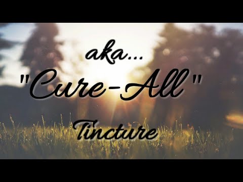 How to Make Cure All Tincture (no music)