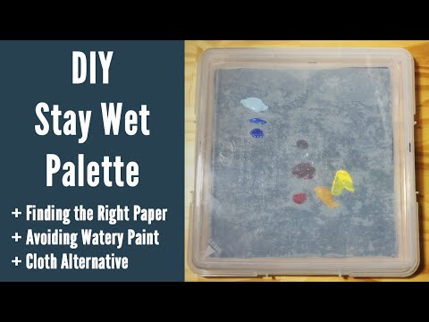 How to Make a Stay Wet Palette to Keep Your Paints Wet