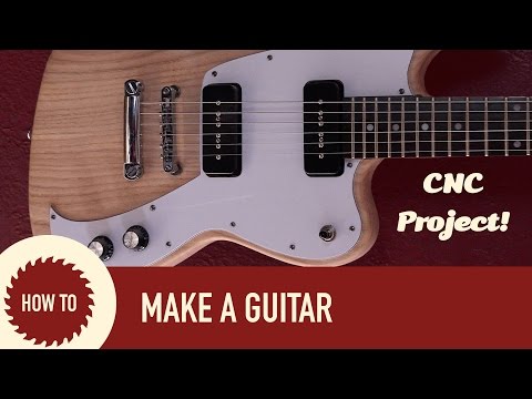 How to Make an Electric Guitar | CNC Project