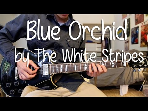 How to Play &amp;quot;Blue Orchid&amp;quot; by The White Stripes on Guitar (Full Song)