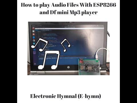 How to Play Audio With ESP8266 and DF Mini Player:Electronic Hymnal code overview