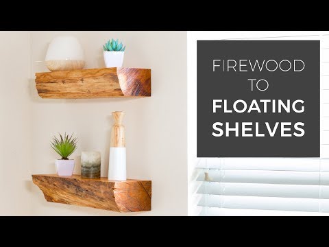 How to Turn Firewood into Floating Shelves | DIY Woodworking Project