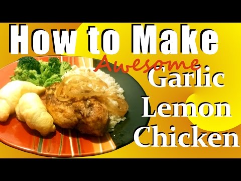 How to cook Garlic Lemon Chicken