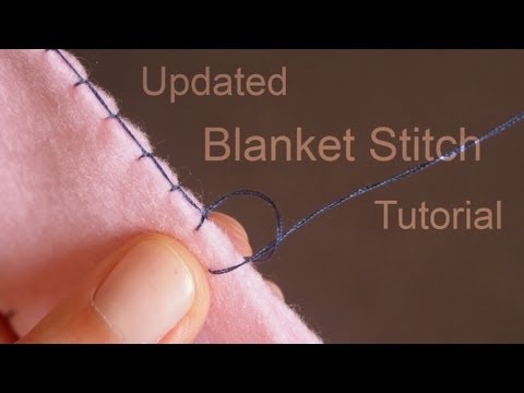 How to do the Blanket Stitch (Updated Tutorial)