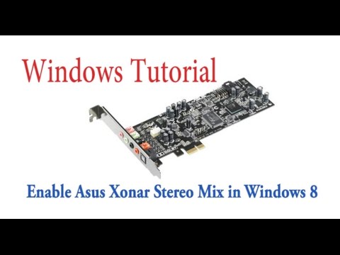 How to enable stereo mix for Asus Xonar in Windows 8