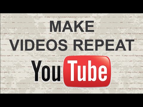 How to make Youtube videos repeat