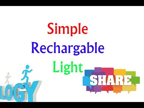 How to make a  Simple Rechargable light v1.0