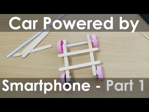 How to make a CAR powered by Your Smartphone - Very Simple - Part 1