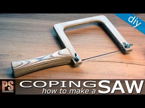 How to make a Coping Saw