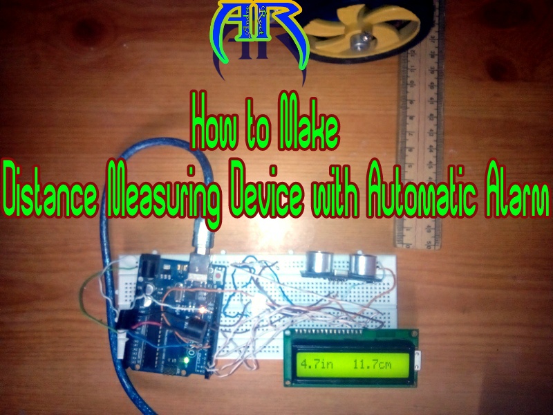 How to make a Distance Measuring Device with Automatic Alarm-Androoot.com.jpg