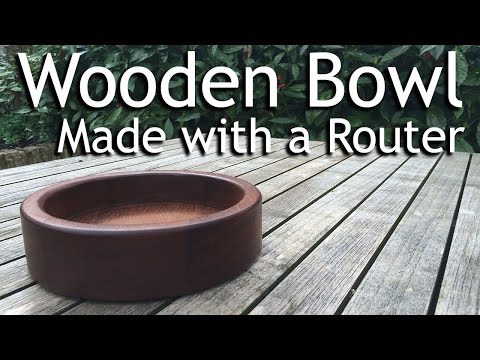 How to make a Rounded Wooden Bowl (Long Verison) - Using a Router