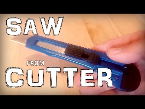 How to make a Saw from Cutter - Life Hack