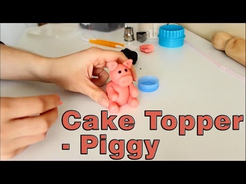 How to make a Sugar Paste Fondant Pig Cake Topper