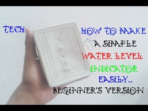 How to make a simple Water Level Indicator at home