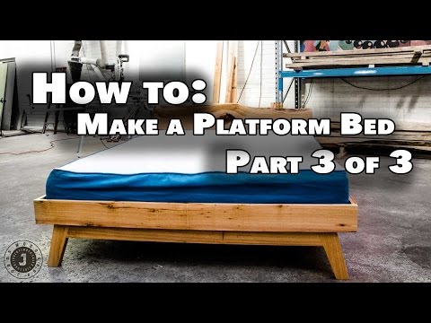 How to make queen size platform bed Part 3 of 3 - The Finishing Touches (JordsWoodShop)